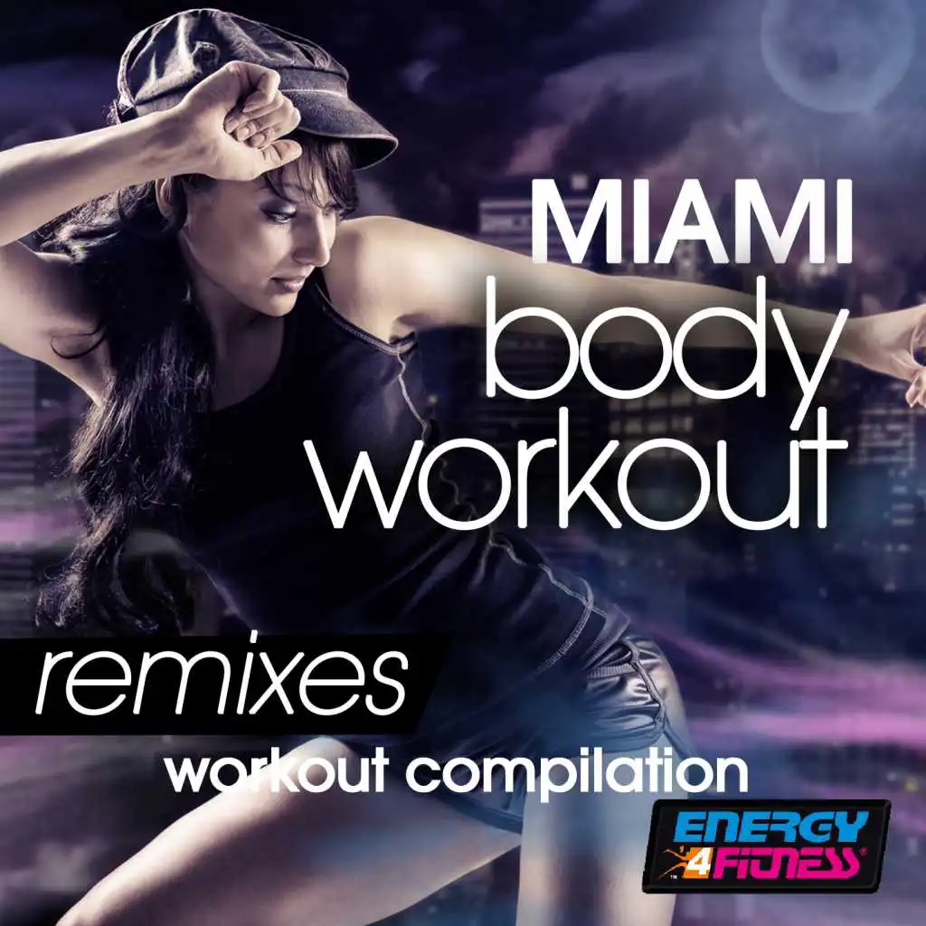 Miami Body Workout Remixes Workout Compilation