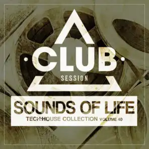 Sounds Of Life - Tech:House Collection, Vol. 40