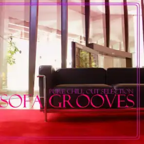 Sofa Grooves (Pure Chill out Selection)