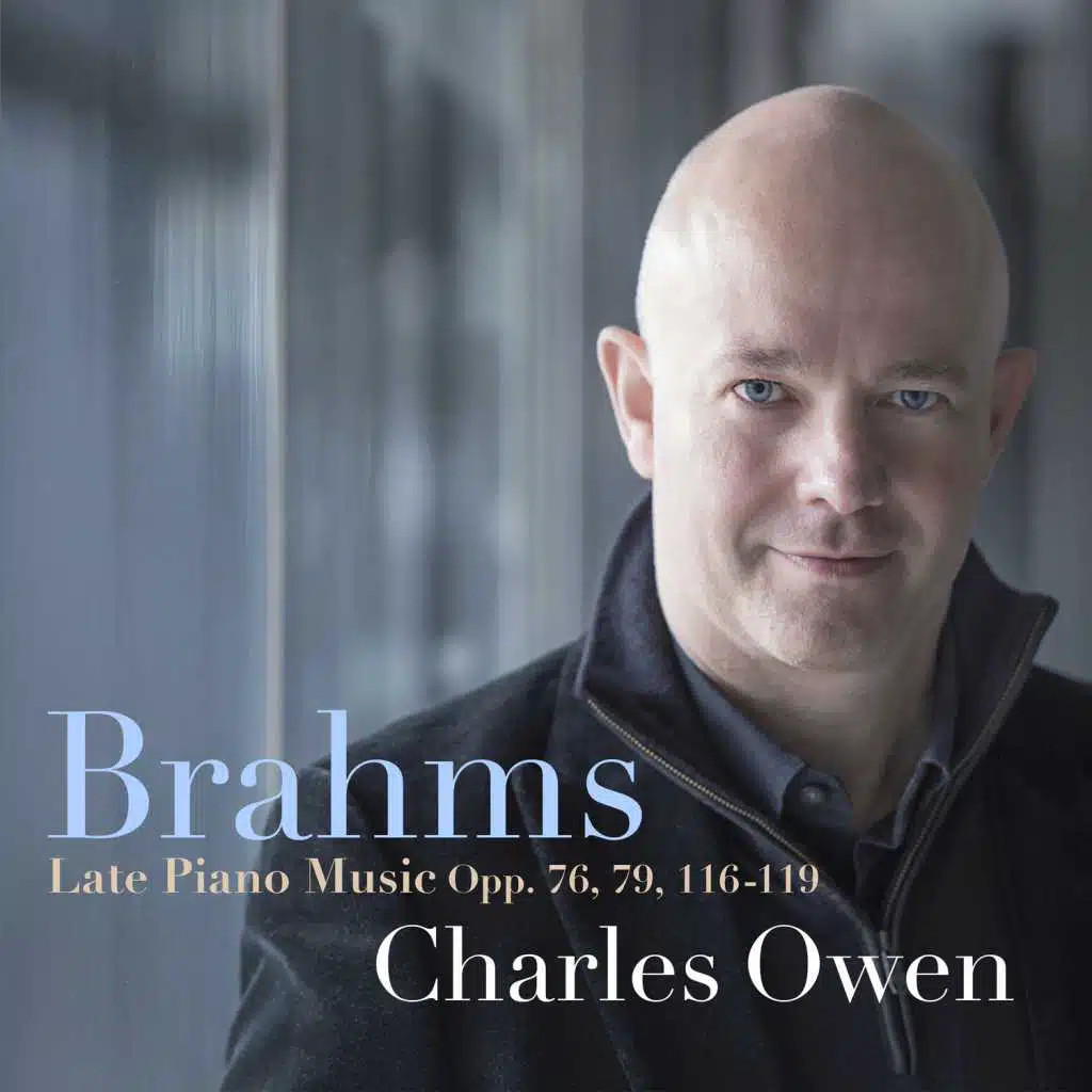 Brahms: Late Piano Music, Opp. 76, 79, 116-119