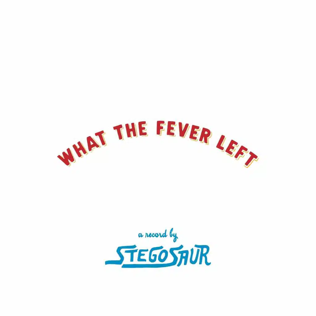 What the Fever Left