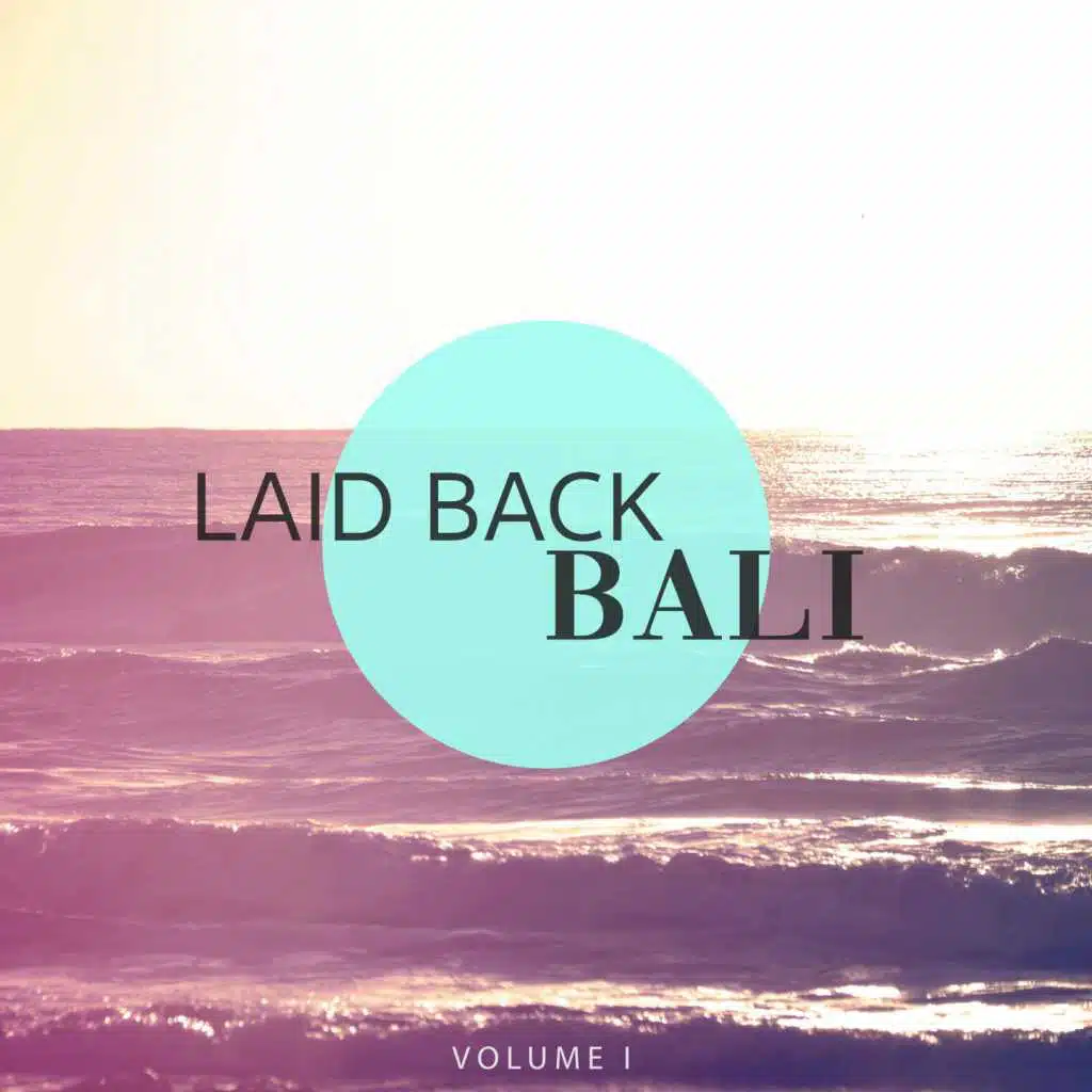 Laid Back - Bali, Vol. 1
