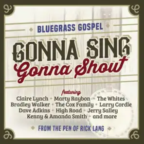 Gonna Sing, Gonna Shout - Bluegrass Gospel from the Pen of Rick Lang