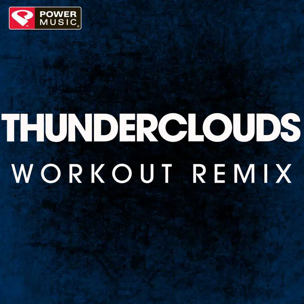 Thunderclouds (Workout Remix)