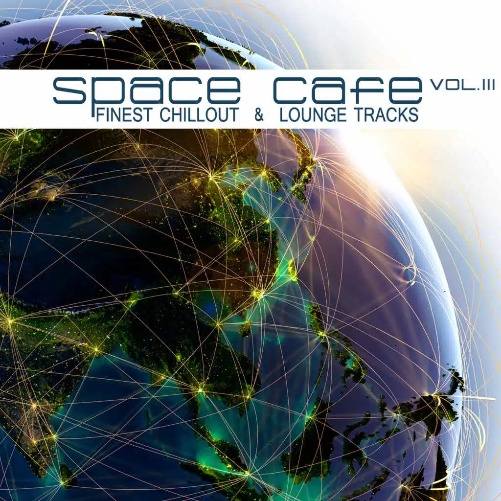 Space Café, Vol. III (Finest Chillout & Lounge Tracks)