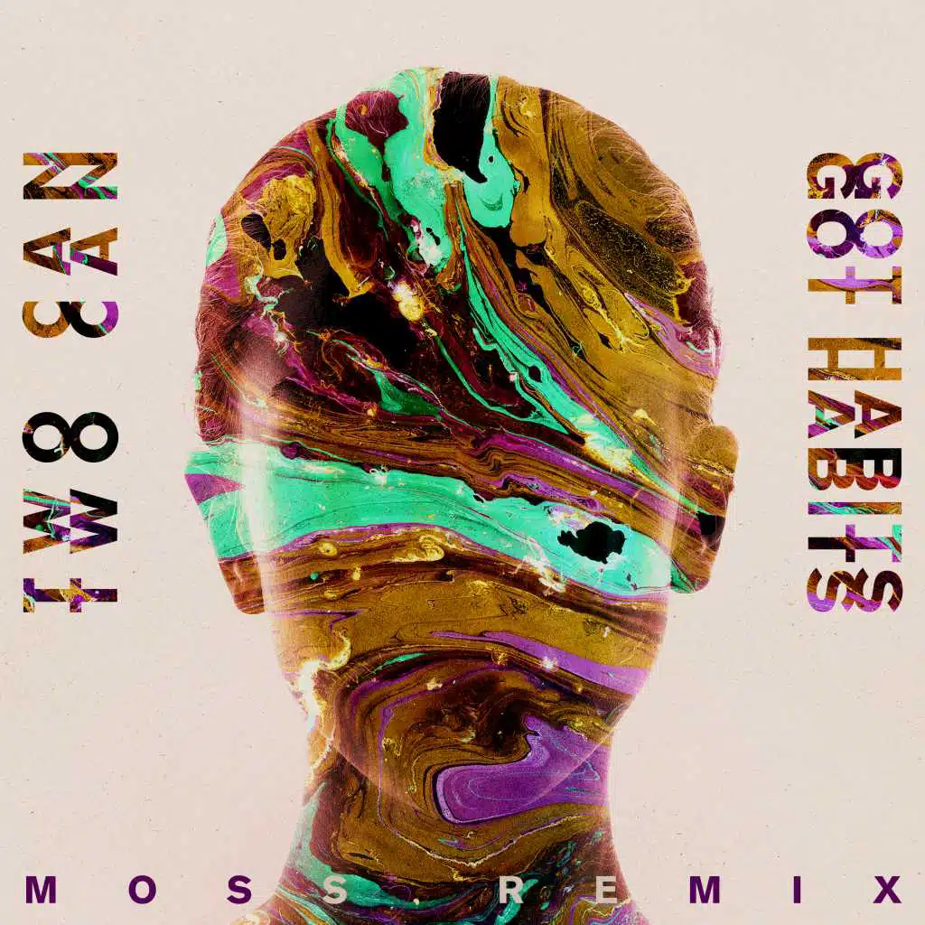Got Habits (Moss Remix)