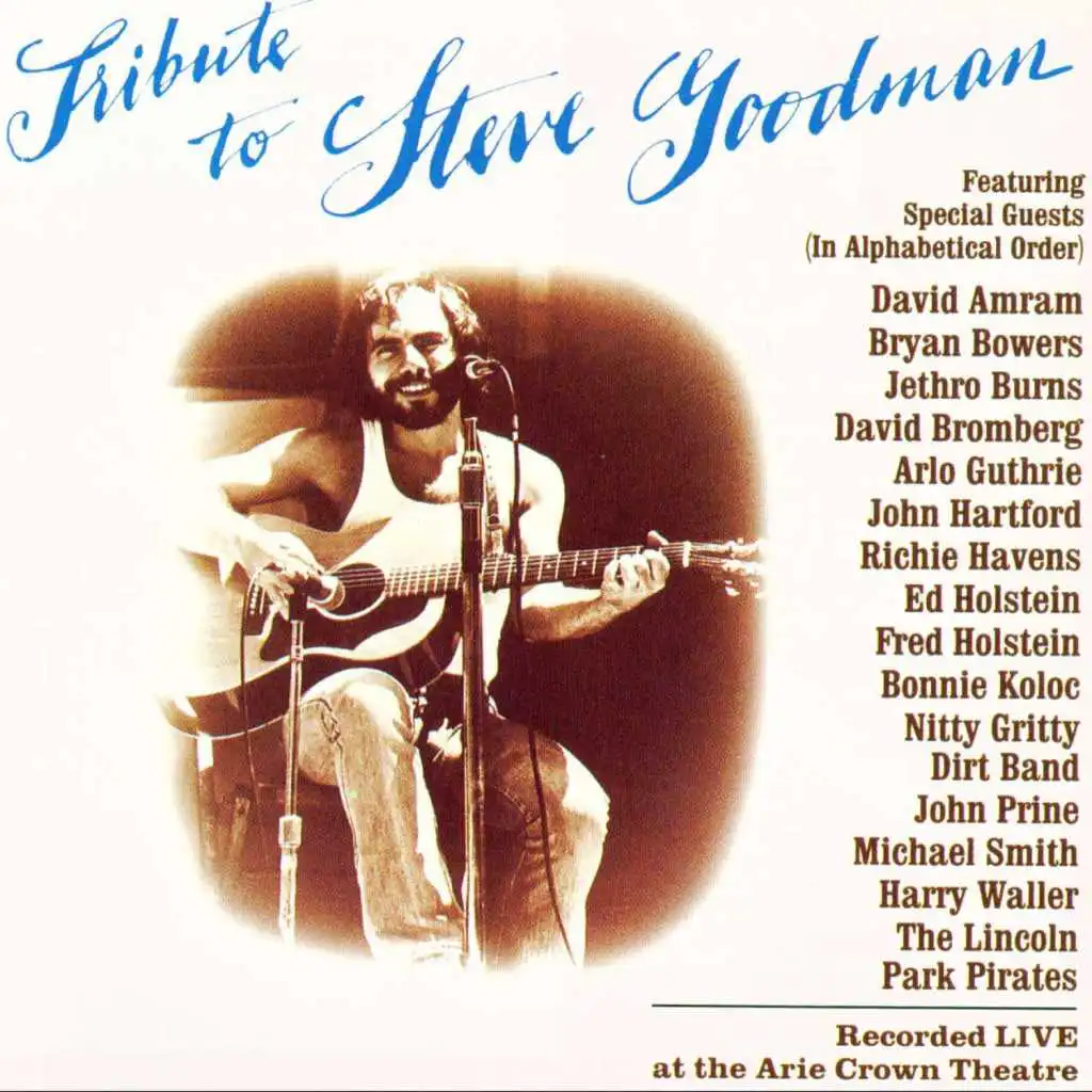 Tribute To Steve Goodman (Live)