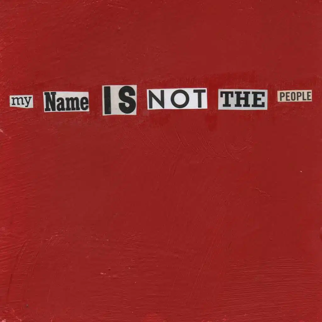 My Name is Not the People