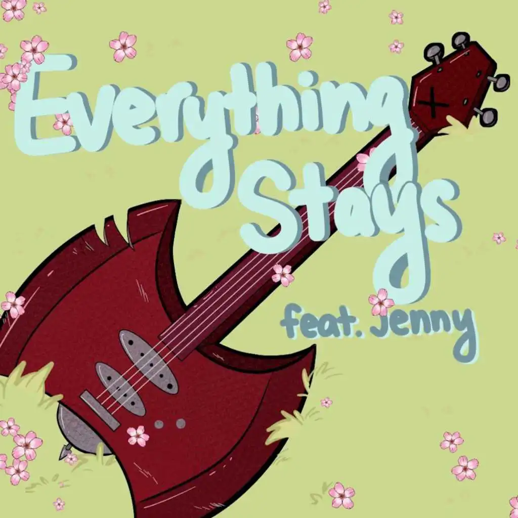 Everything Stays (feat. Jenny)