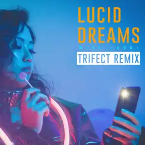 Lucid Dreams (Trifect Remix)