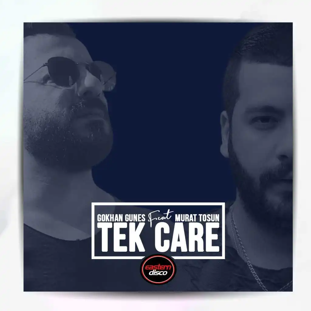 Tek Care (feat. Murat Tosun)