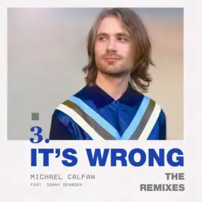 It's Wrong (feat. Danny Dearden) [The Remixes]