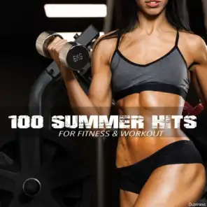 100 Summer Hits for Fitness & Workout