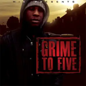 Grime To Five