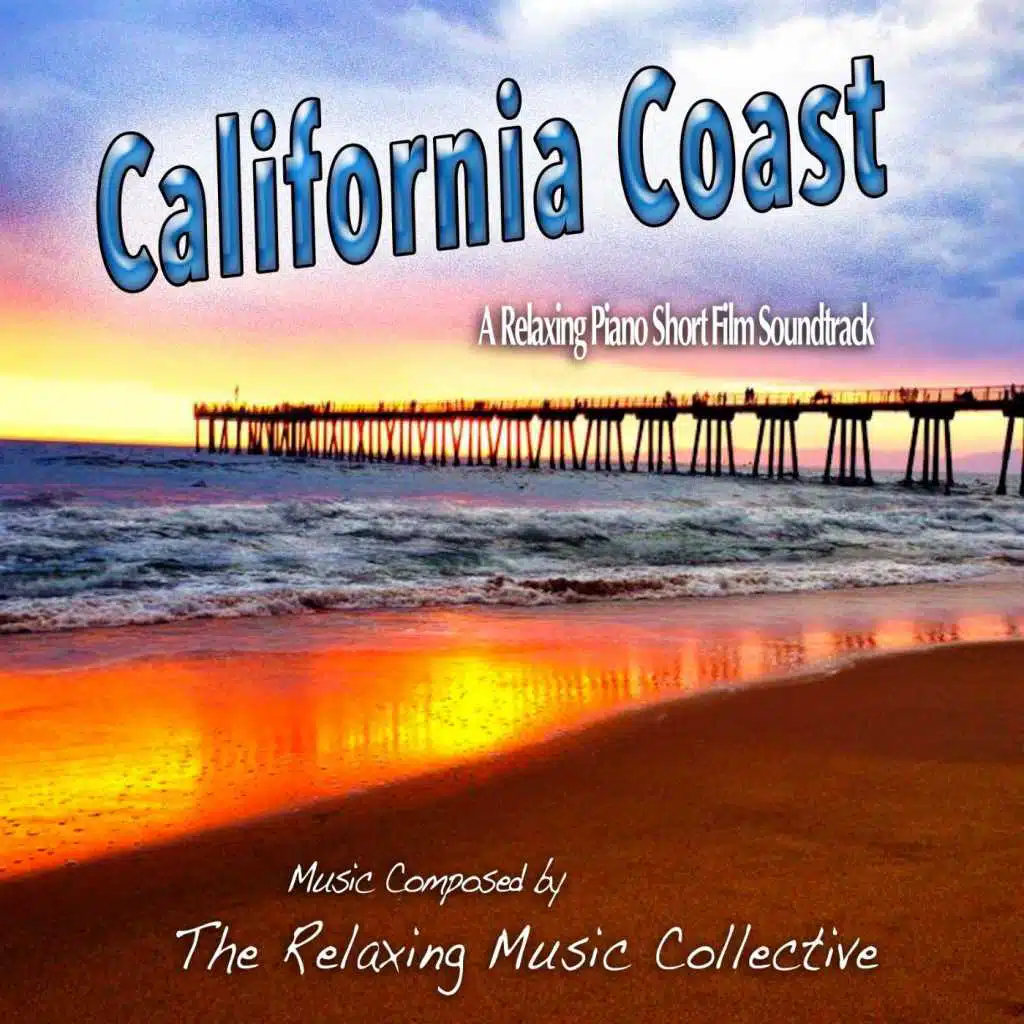 California Coast: A Relaxing Piano Short Film Soundtrack