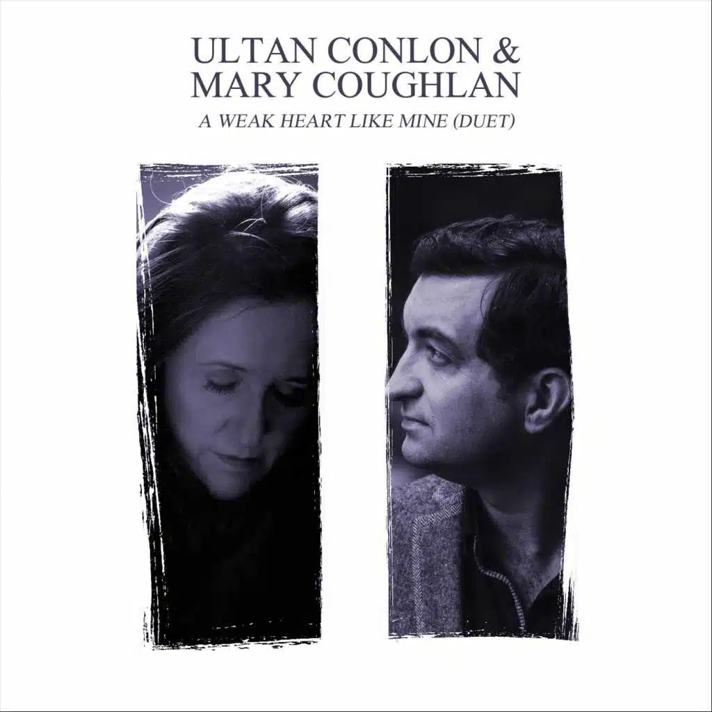 A Weak Heart Like Mine (Duet) [feat. Mary Coughlan]