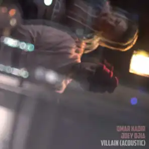 Villain (Acoustic) [feat. Joey Djia]