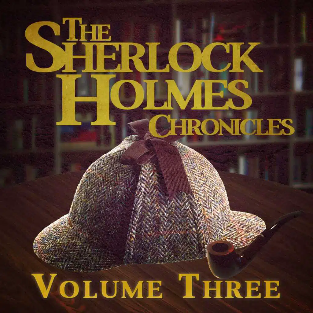 The Sherlock Holmes Chronicles, Vol. 3