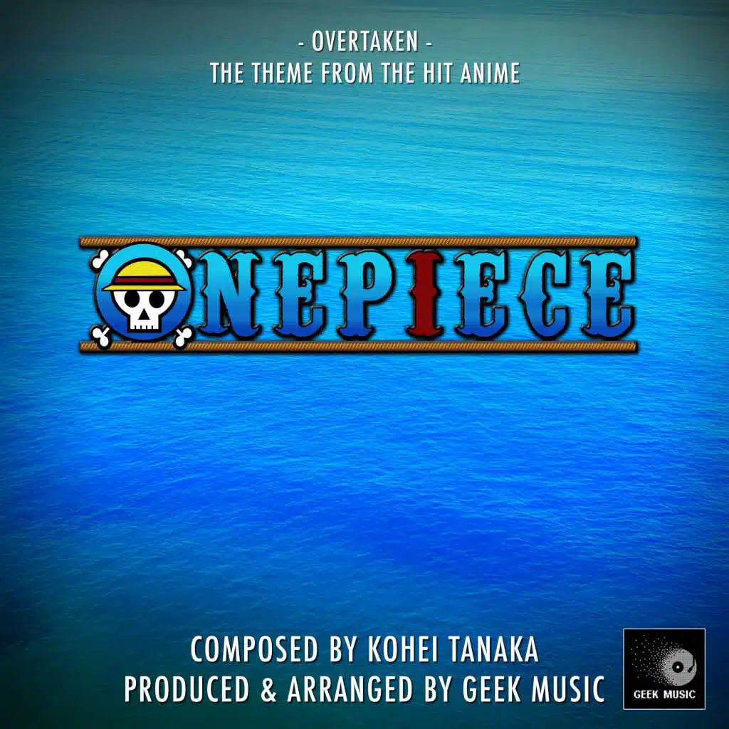 Onepiece - Overtaken - Main Theme