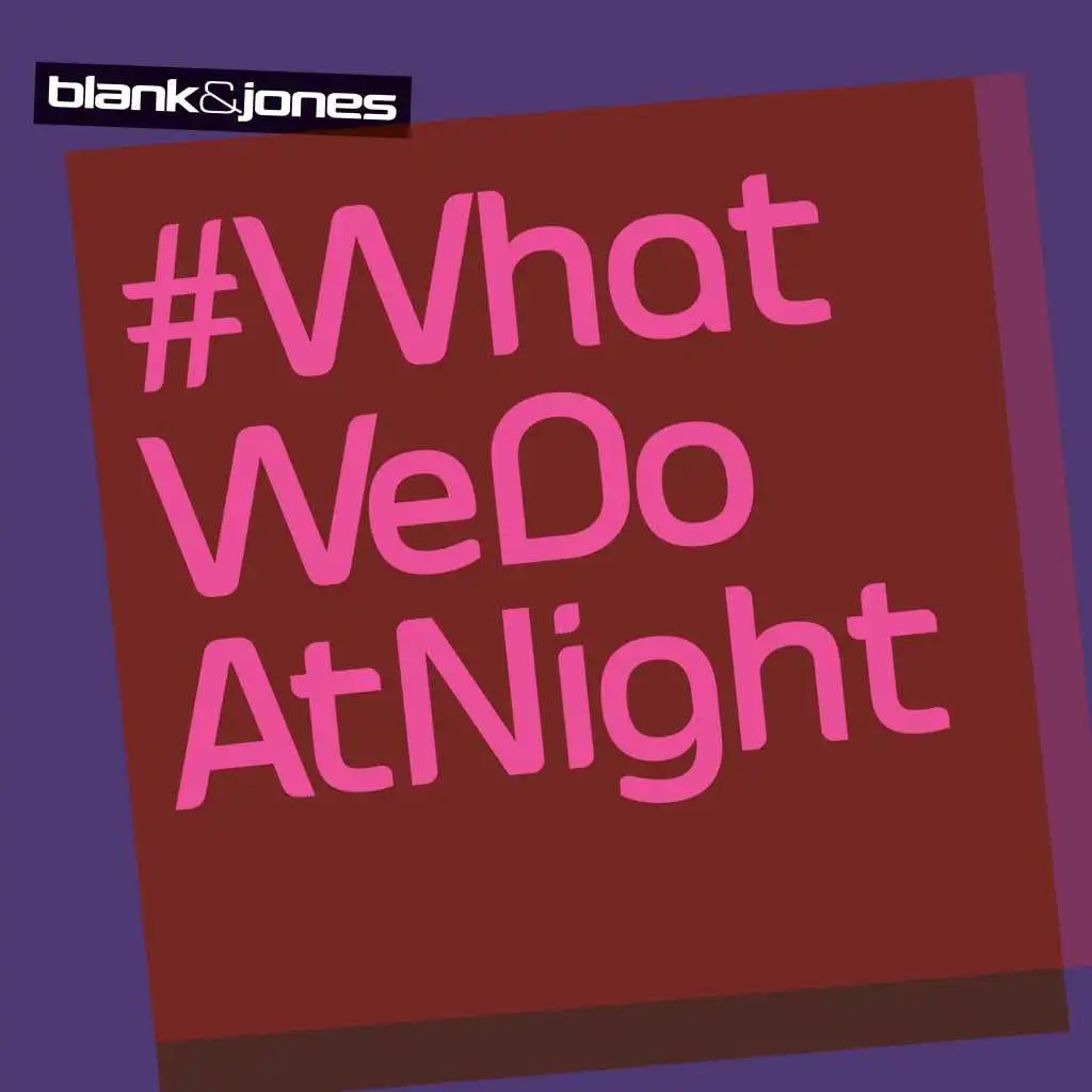 #WhatWeDoAtNight