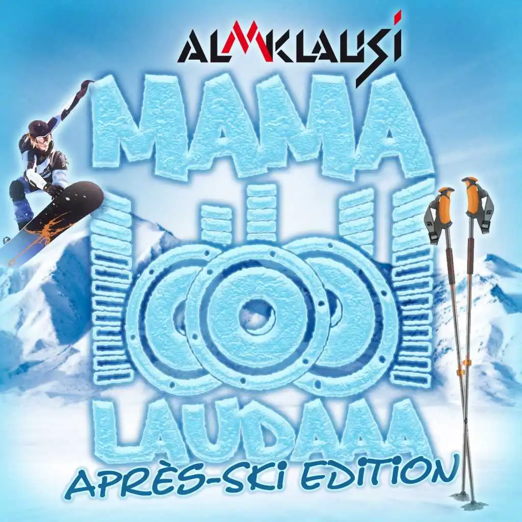 Mama Laudaaa (Après Ski Edition)