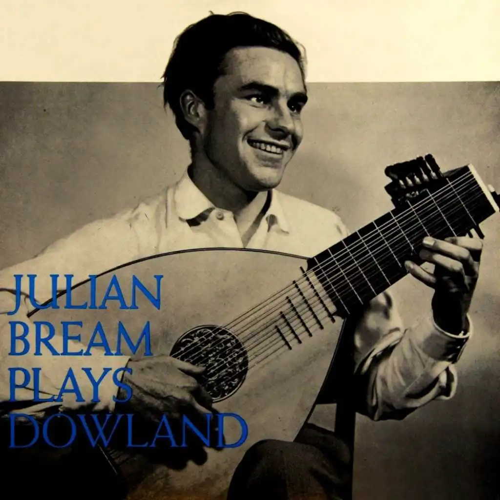 Julian Bream Plays Dowland