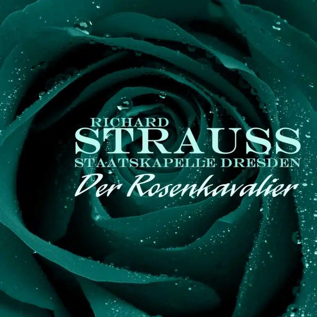 Strauss: Der Rosenkavalier