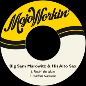 Big Sam Marowitz & His Alto Sax