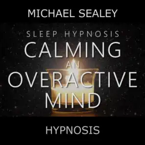 Sleep Hypnosis for Calming an Overactive Mind (feat. Christopher Lloyd Clarke)