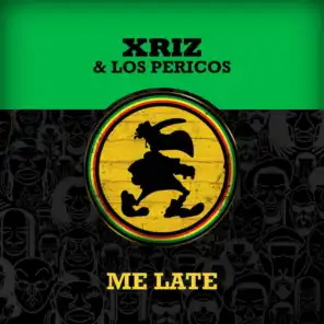 Me Late (Remix) [feat. Los Pericos]