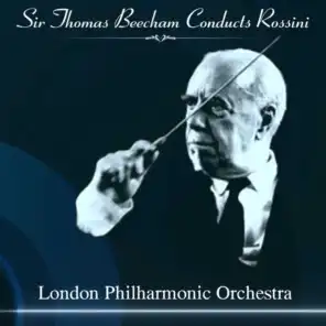 Sir Thomas Beecham Conducts Rossini