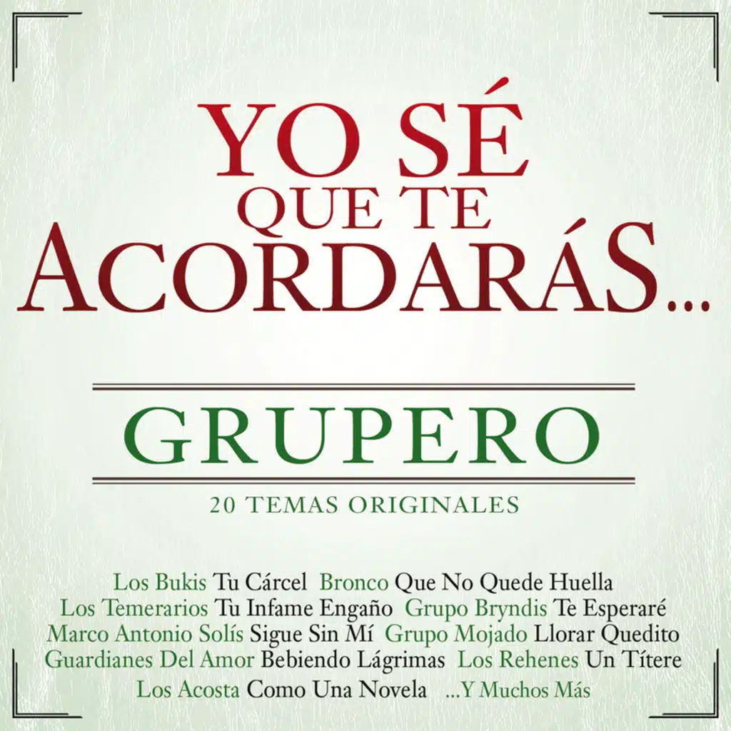 Yo Sé Que Te Acordarás Grupero