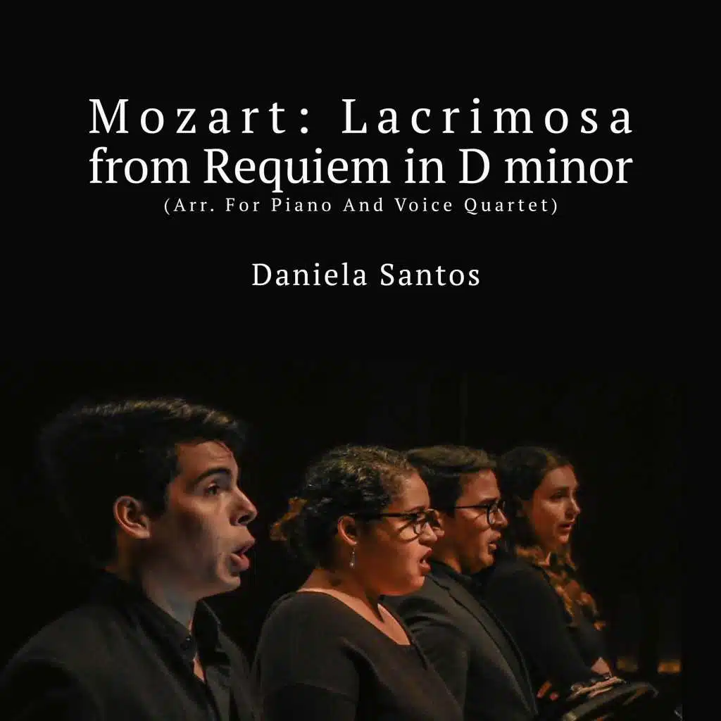 Mozart: Lacrimosa from Requiem in D Minor (Arr. For Piano and Voice Quartet)