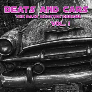 Beats and Cars the Bass Boosted Dreams, Vol. 1