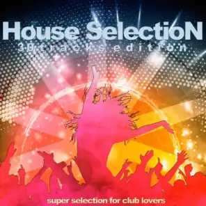 House Selection (30 Tracks Edition)