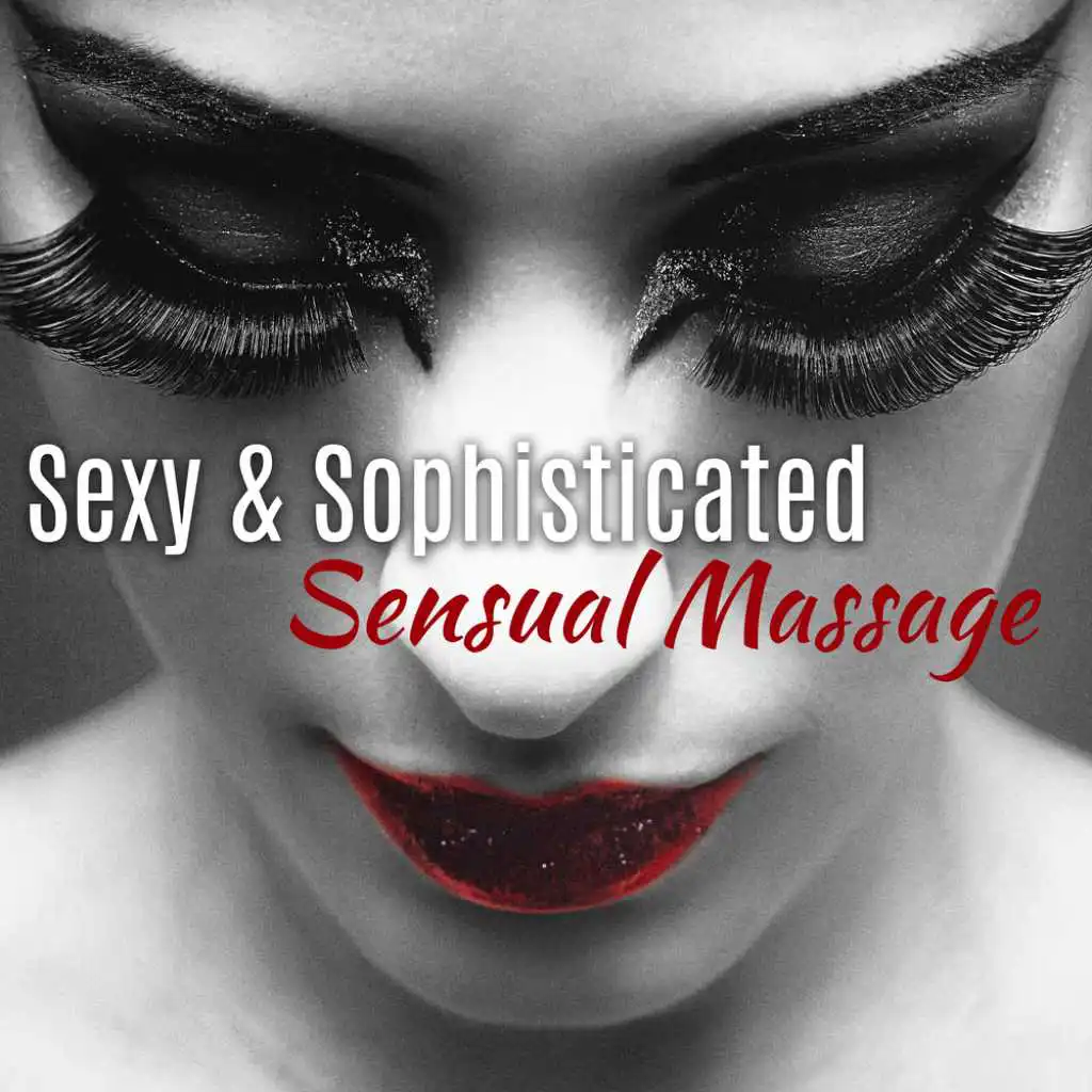 Sexy & Sophisticated Sensual Massage