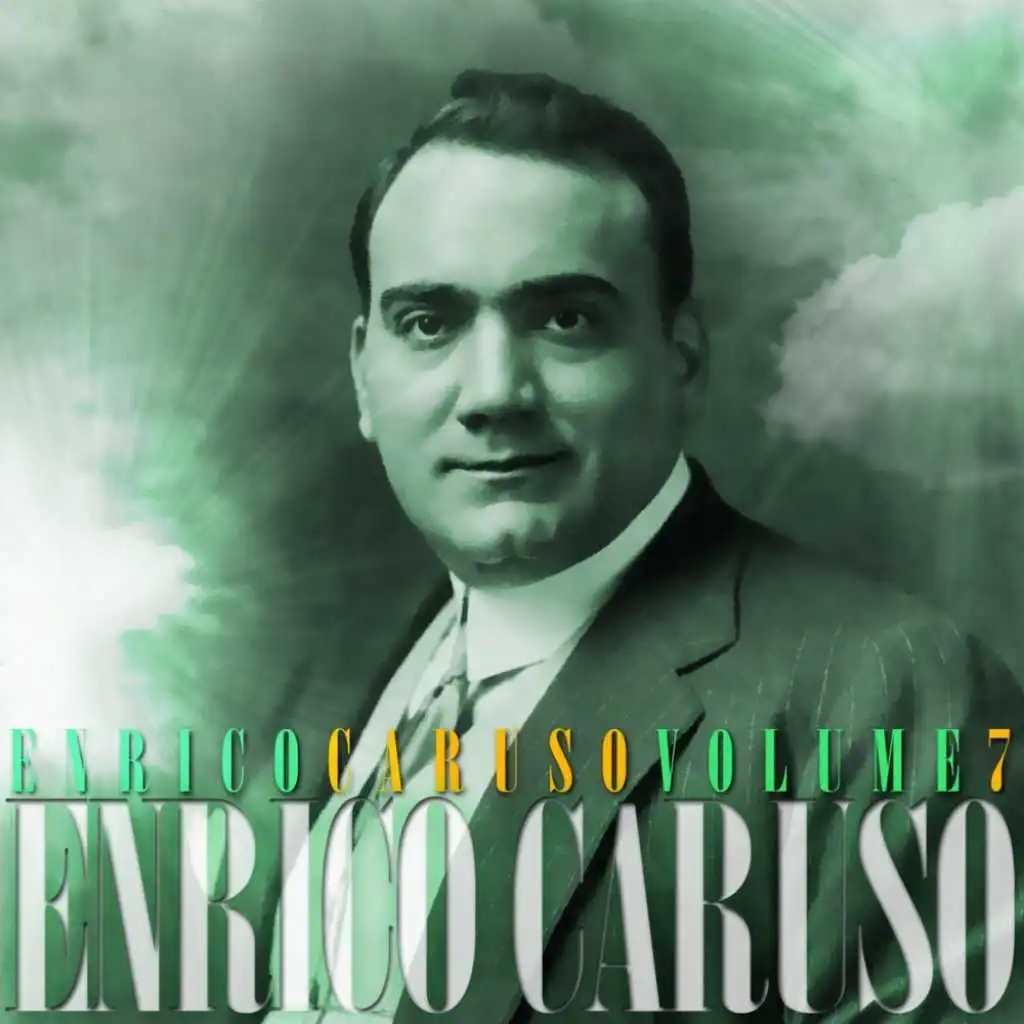 Enrico Caruso: Vol. 7