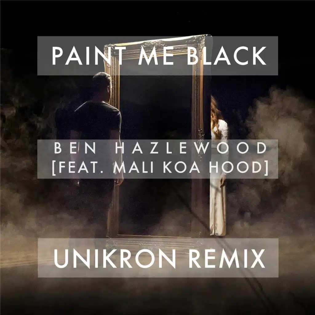 Paint Me Black (Unikron Remix) [feat. Mali Koa Hood]