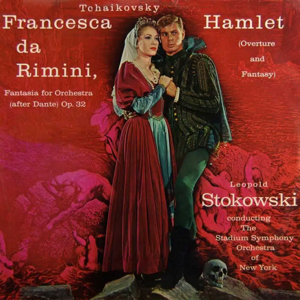 Tchaikovsky: Francesca da Rimini & Hamlet Exerpts