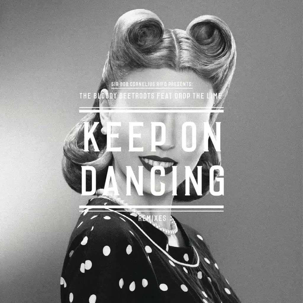 Keep On Dancing (Remixes) [feat. Drop The Lime]
