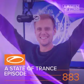 A State Of Trance (ASOT 883) (Coming Up, Pt. 1)