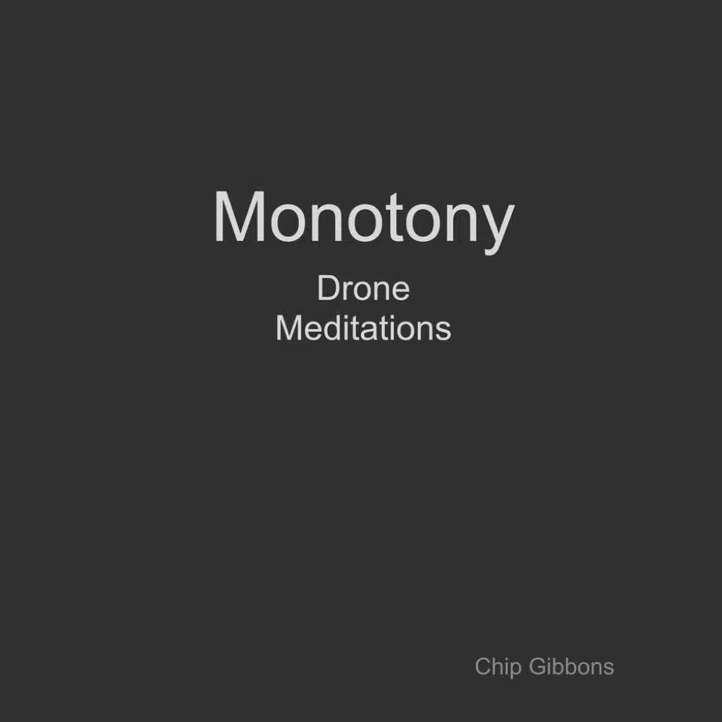 Monotony Drone Meditation