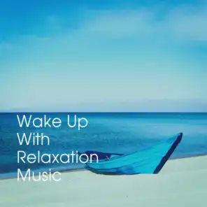 Wake Up With Relaxation Music