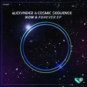 Cosmic Sequence & Alexvnder - Now & Forever