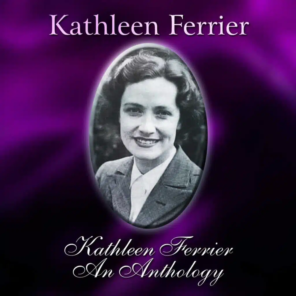 Kathleen Ferrier - An Anthology