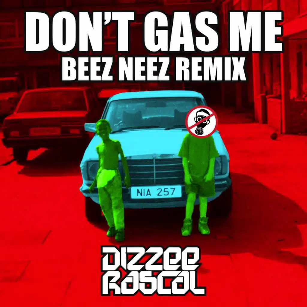 Don't Gas Me (Beez Neez Remix)
