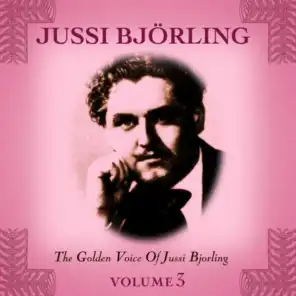 The Golden Voice Of Jussi Bjorling, Vol. 3`