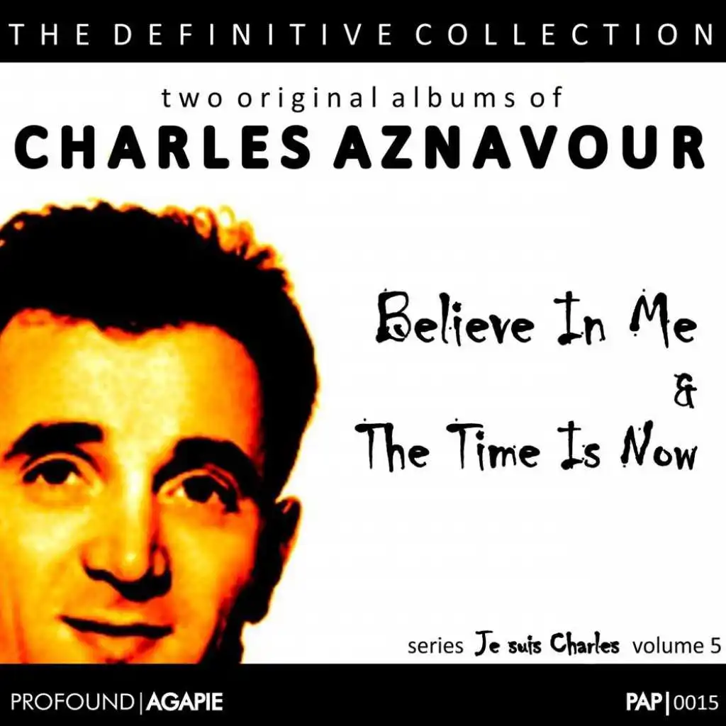 Je Suis Charles, Volume 5; (Believe In Me & The Time Is Now)