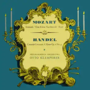 Mozart: Eine Kleine Nachtmusik / Handel: Concerto Grosso, Op. 6/4