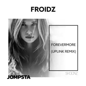 Forevermore (Uplink Remix Edit)